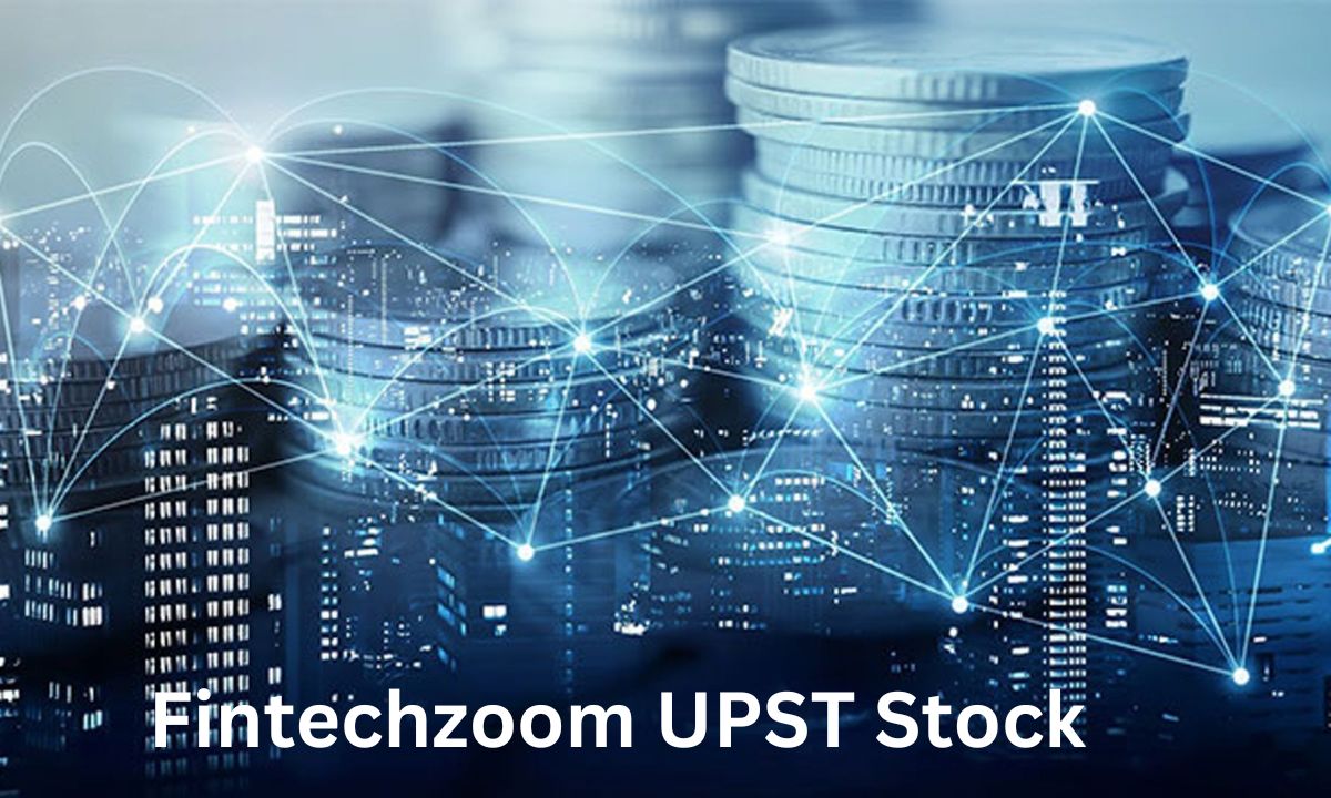 Fintechzoom UPST Stock