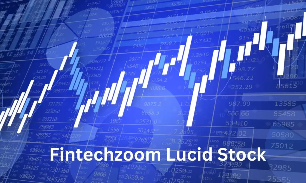 Fintechzoom Lucid Stock