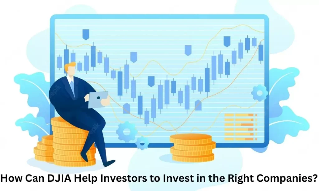 How Can DJIA Help Investors to Invest in the Right Companies?