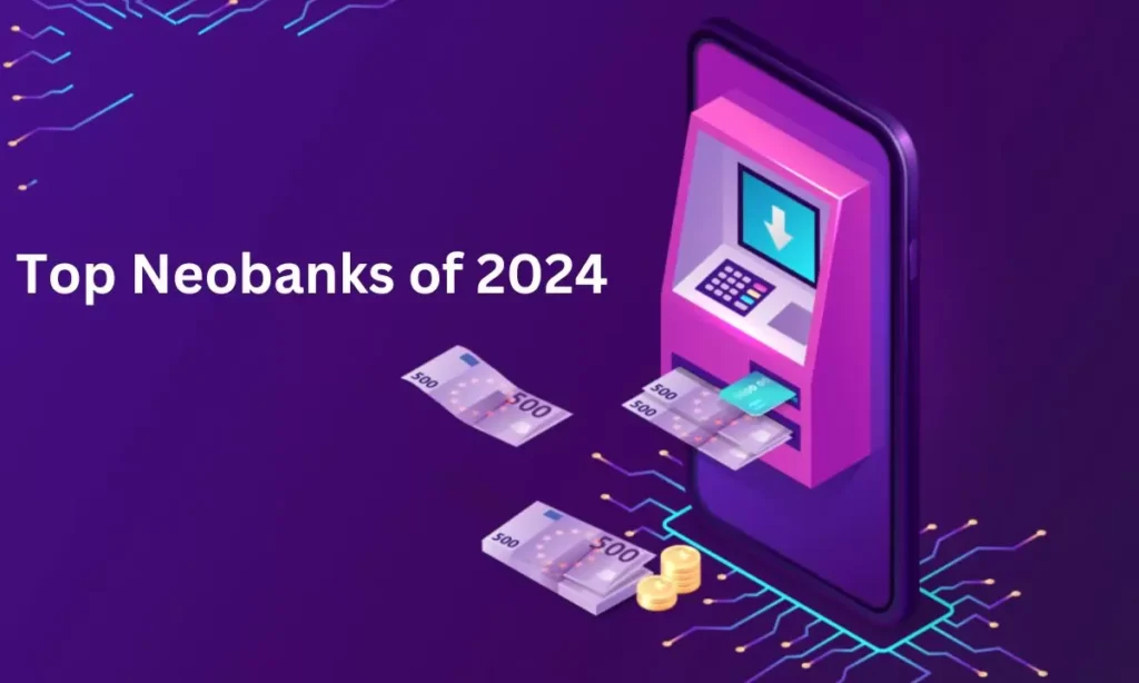 Top Neobanks of 2024