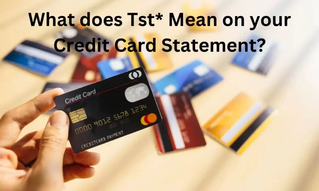 What does Tst* Mean on your Credit Card Statement?